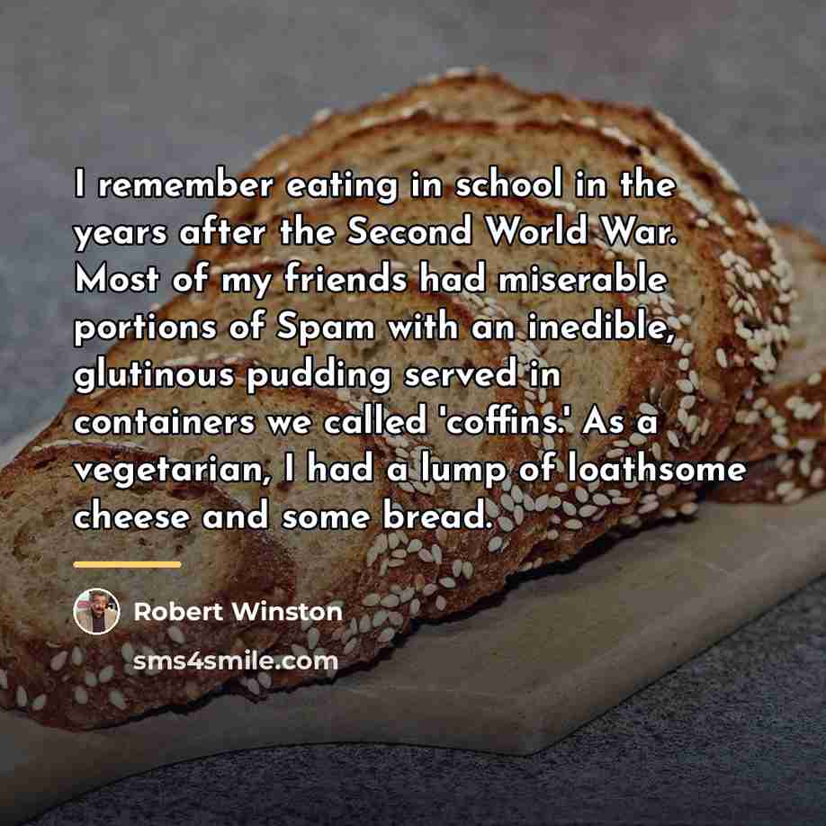 “I remember eating in school in the years after the…” quote by Robert Winston