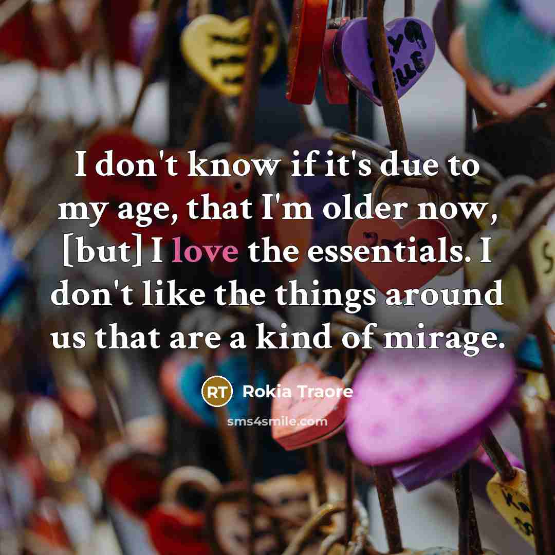 “I don't know if it's due to my age, that…” quote by Rokia Traore