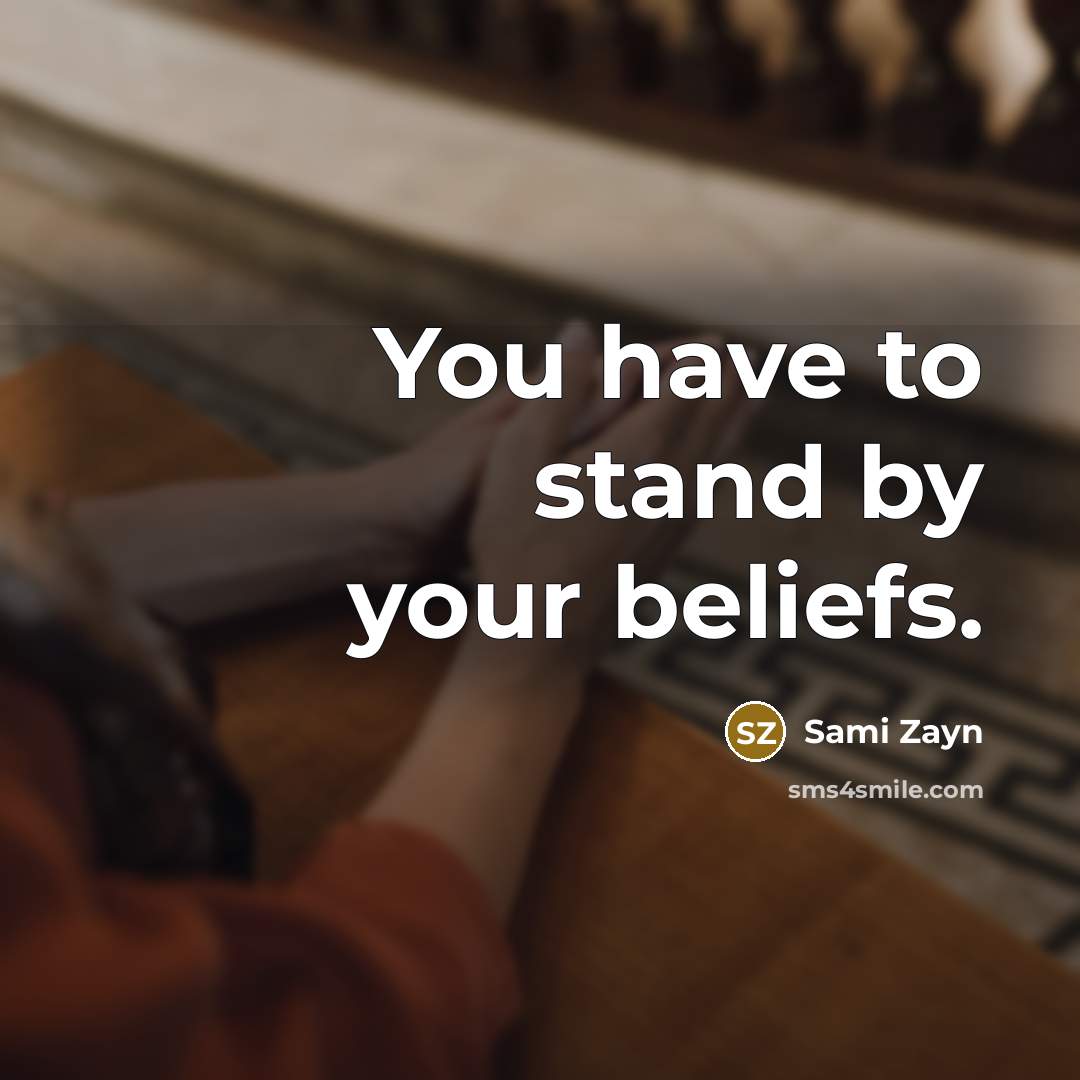 “You have to stand by your beliefs.…” quote by Sami Zayn