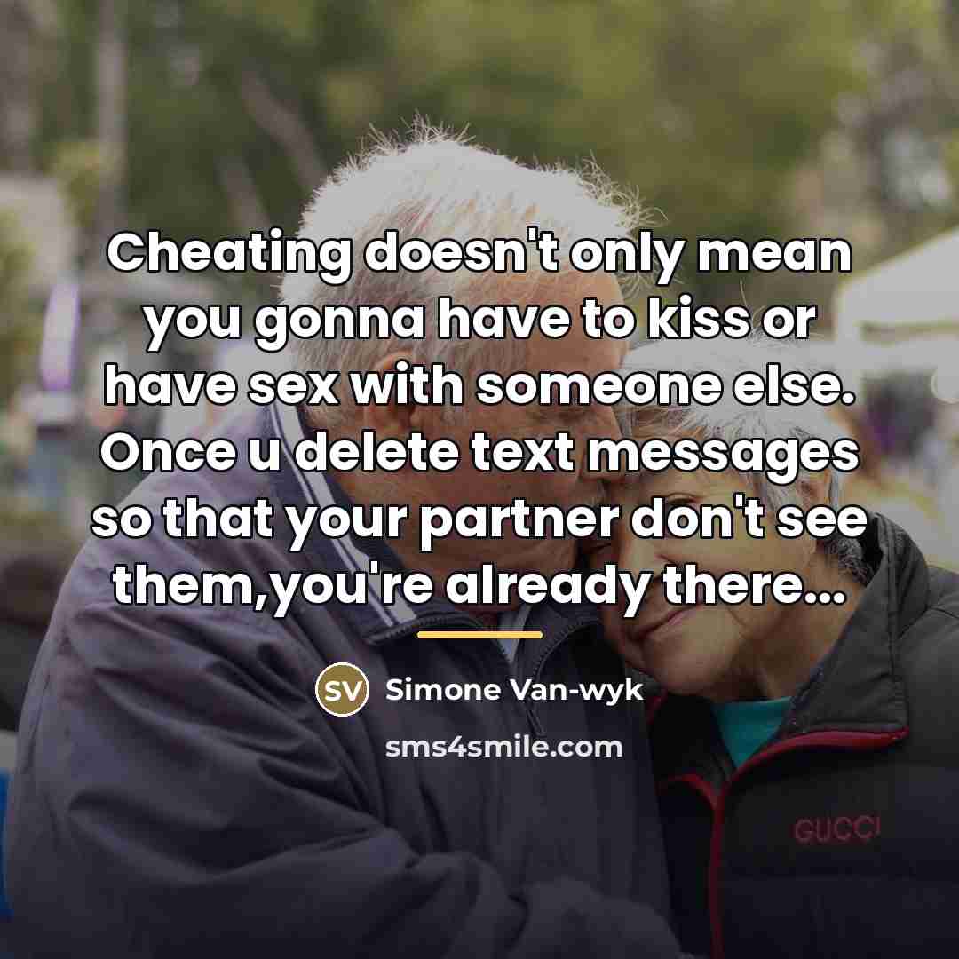 “Cheating doesn't only mean you gonna have to kiss or…” quote by Simone Van-wyk