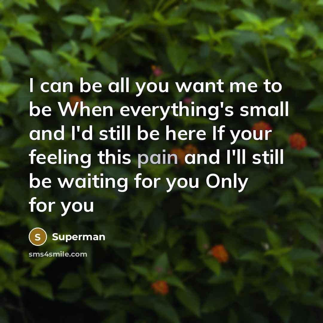 “I can be all you want me to be When…” quote by Superman