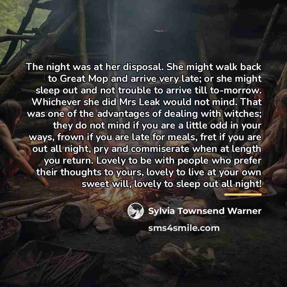 “The night was at her disposal. She might walk back…” quote by Sylvia Townsend Warner