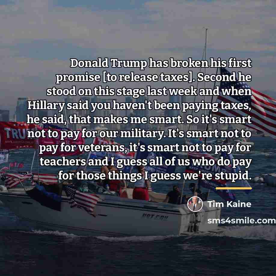 “Donald Trump has broken his first promise [to release taxes].…” quote by Tim Kaine