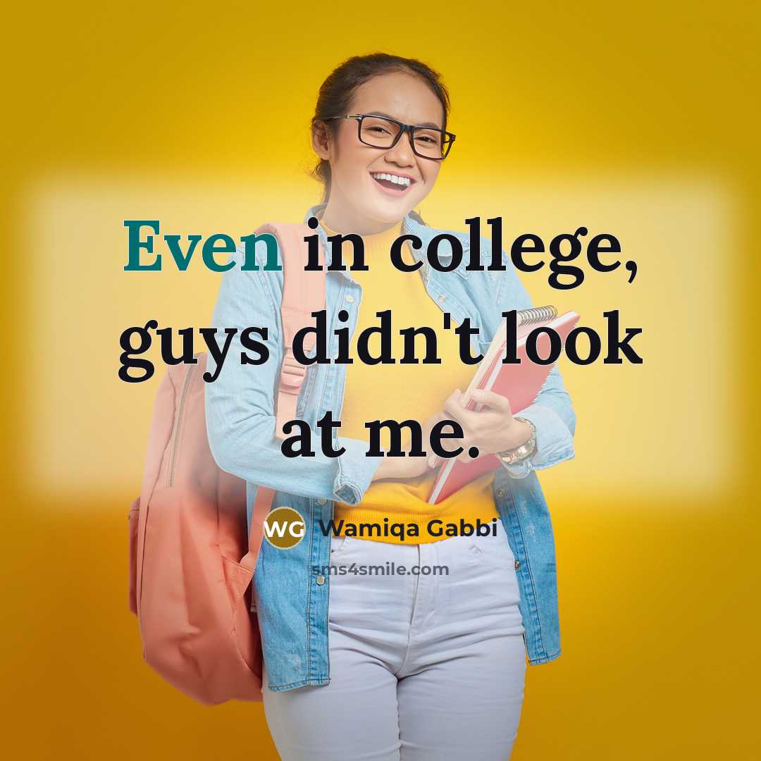 “Even in college, guys didn't look at me.…” quote by Wamiqa Gabbi