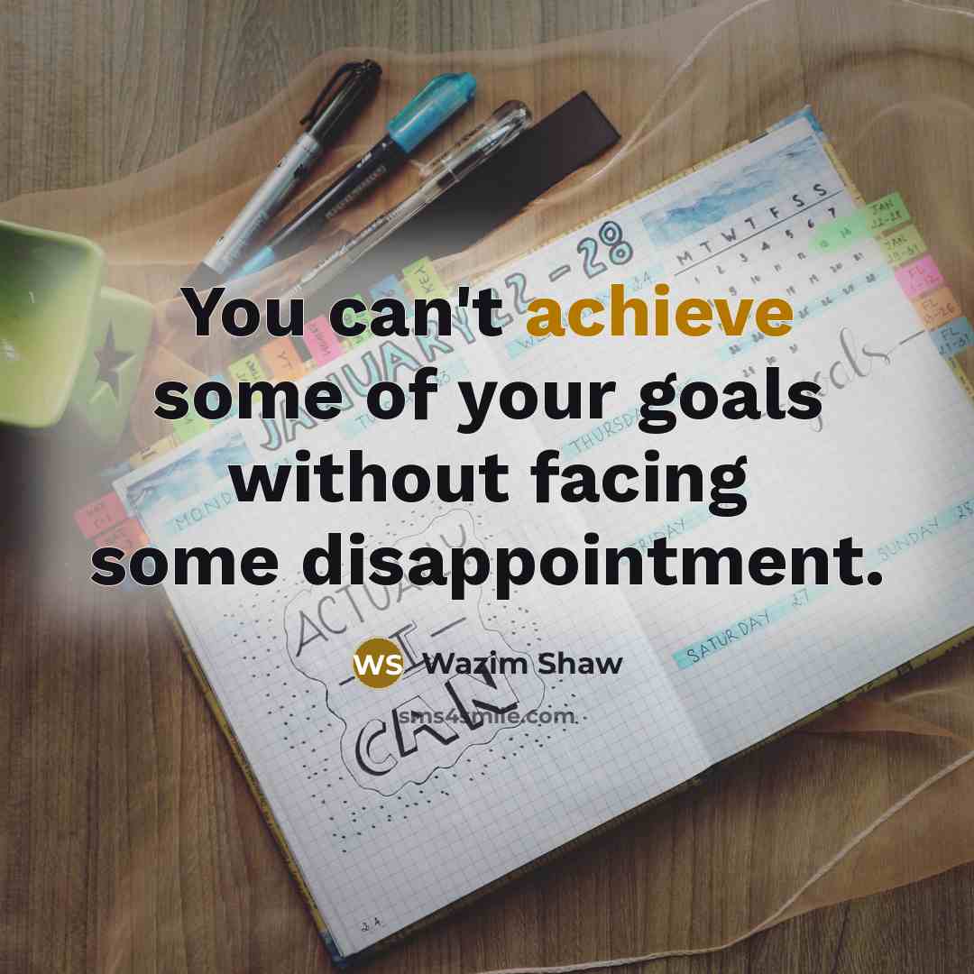 “You can't achieve some of your goals without facing some…” quote by Wazim Shaw