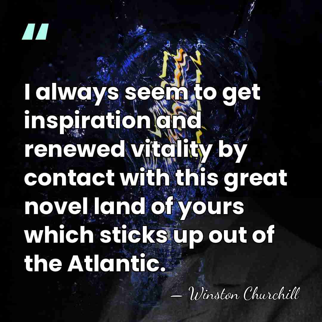 I always seem to get inspiration and renewed vitality by contact with&hellip; - Winston Churchill