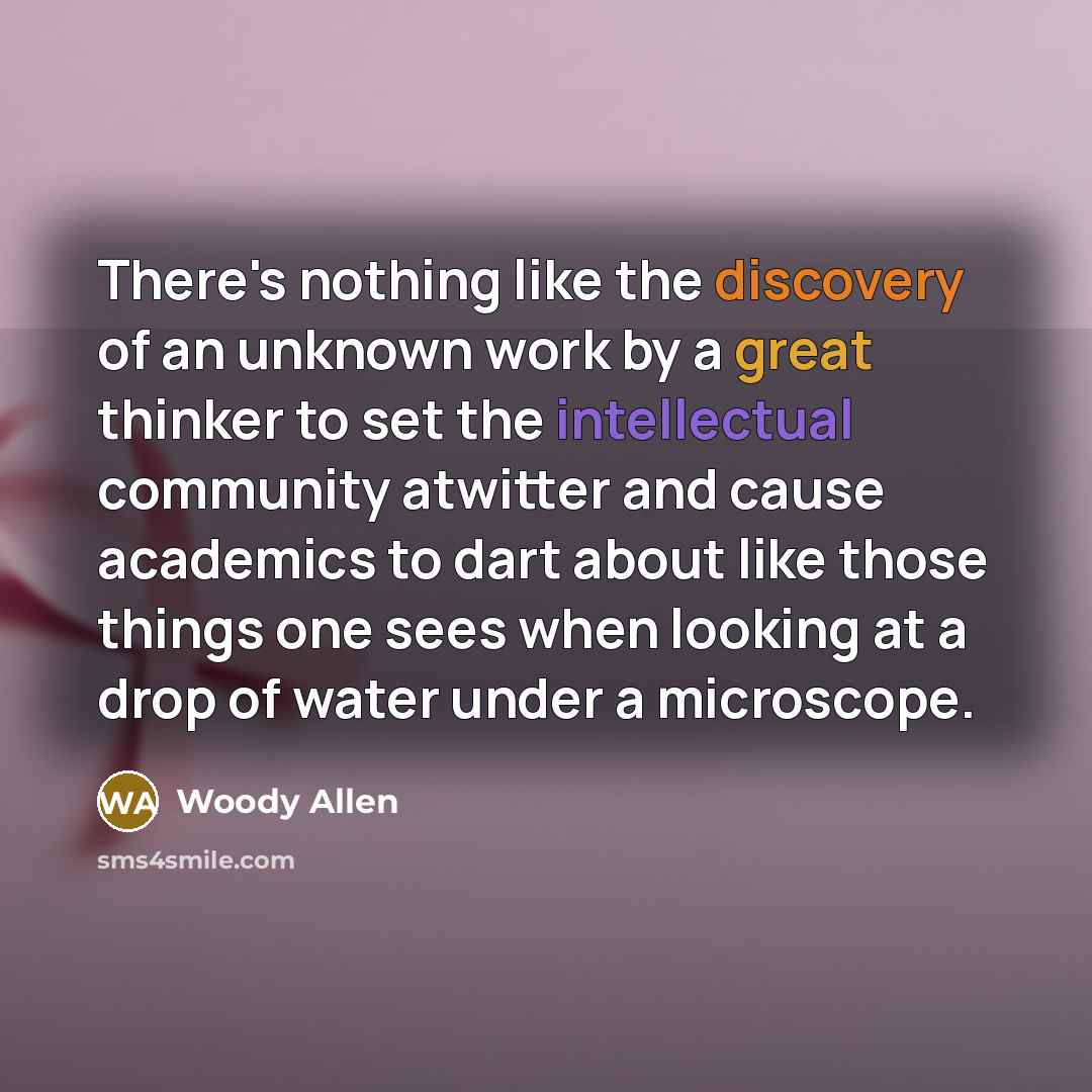 “There's nothing like the discovery of an unknown work by…” quote by Woody Allen