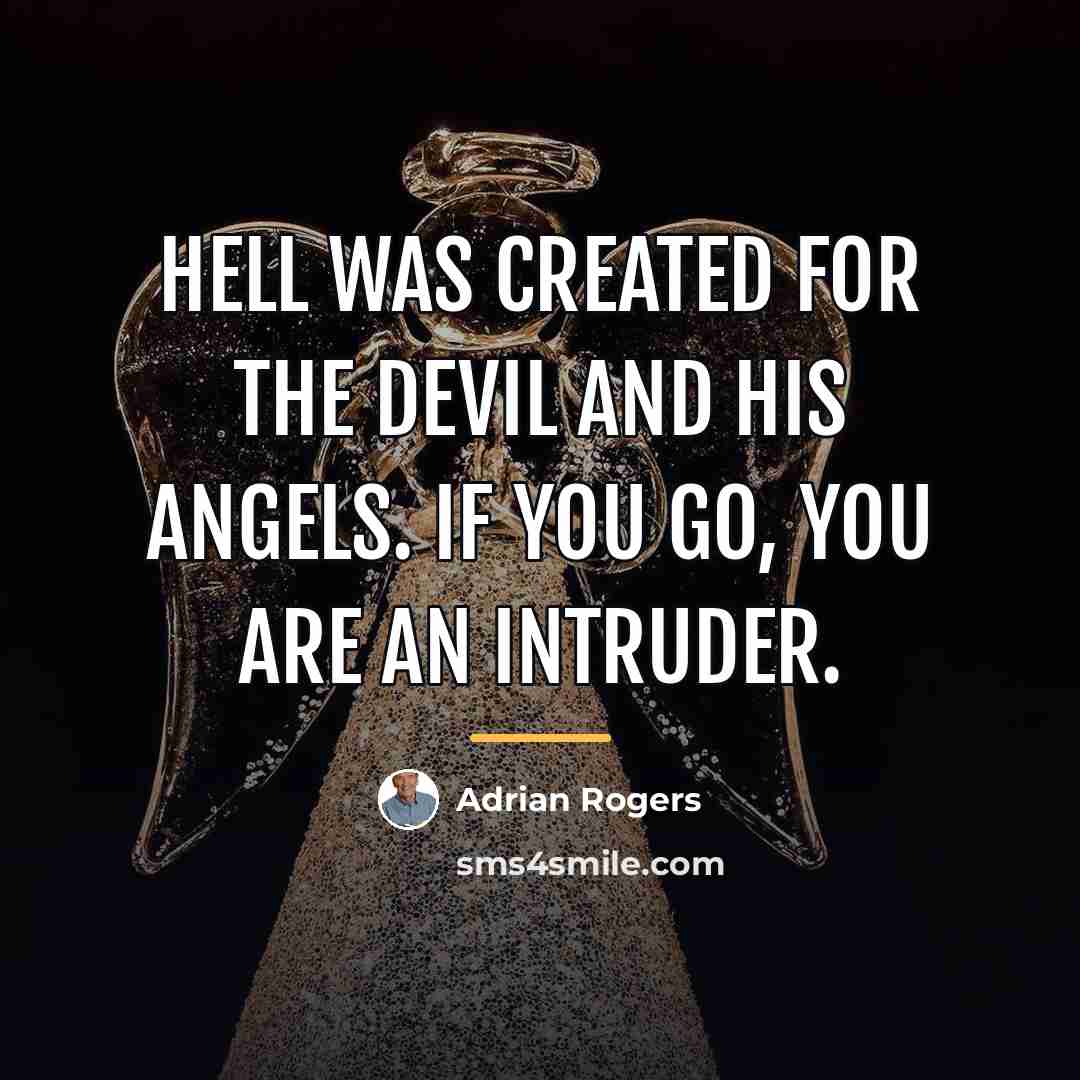 “Hell was created for the devil and his angels. If…” quote by Adrian Rogers
