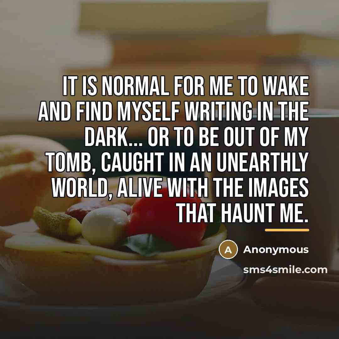 “It is normal for me to wake and find myself…” quote by Anonymous