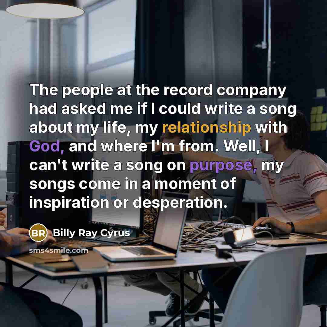 “The people at the record company had asked me if…” quote by Billy Ray Cyrus