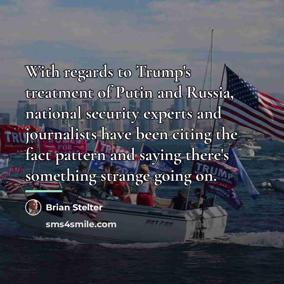 “With regards to Trump's treatment of Putin and Russia, national…” quote by Brian Stelter