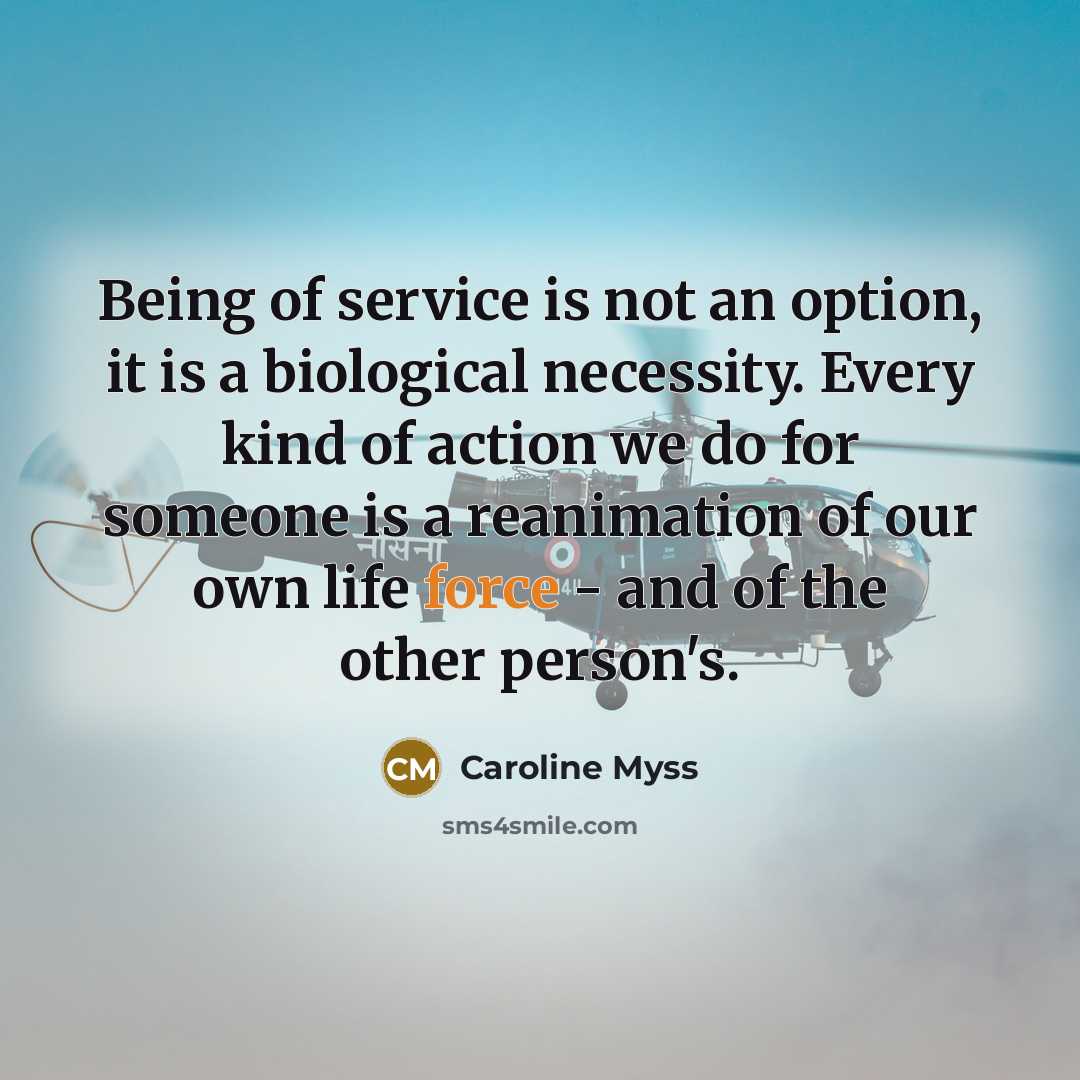 “Being of service is not an option, it is a…” quote by Caroline Myss