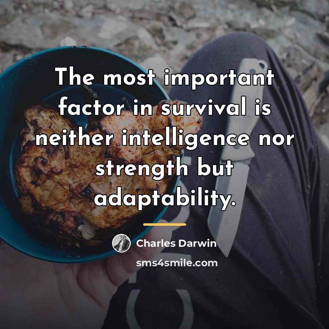 “The most important factor in survival is neither intelligence nor…” quote by Charles Darwin