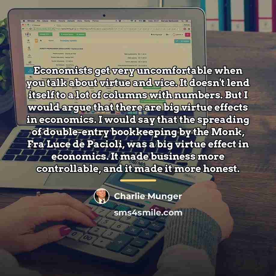 “Economists get very uncomfortable when you talk about virtue and…” quote by Charlie Munger