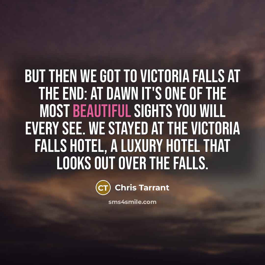 “But then we got to Victoria Falls at the end:…” quote by Chris Tarrant