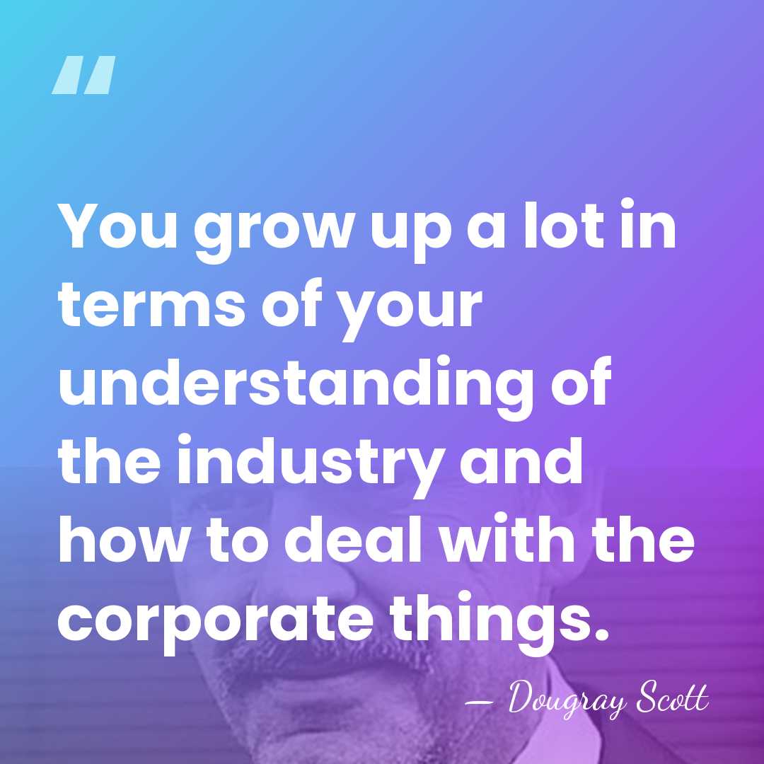 You grow up a lot in terms of your understanding of the&hellip; - Dougray Scott