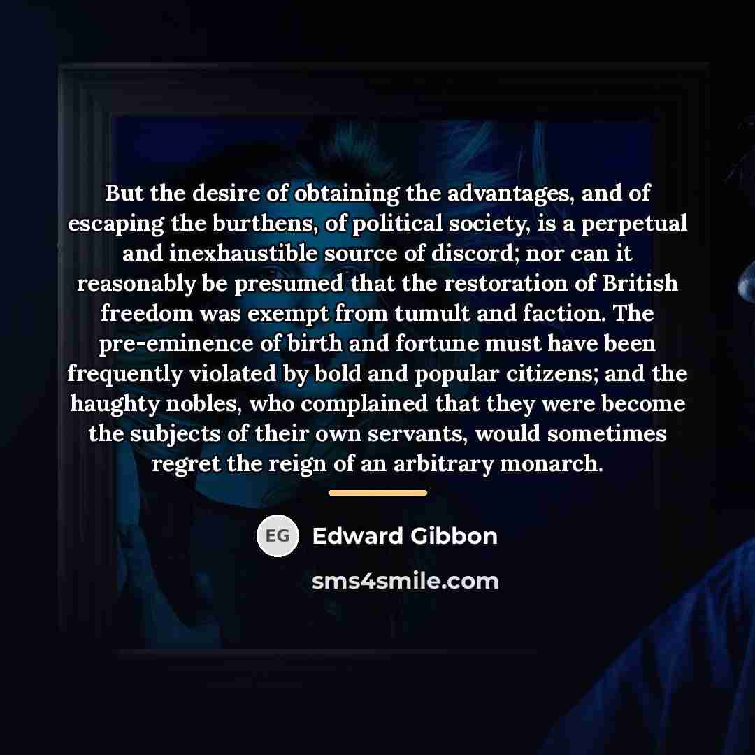 “But the desire of obtaining the advantages, and of escaping…” quote by Edward Gibbon