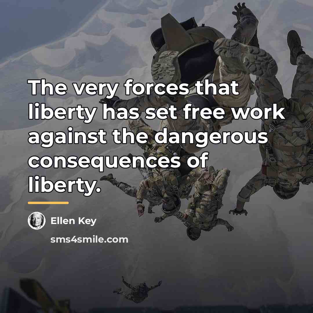 “The very forces that liberty has set free work against…” quote by Ellen Key