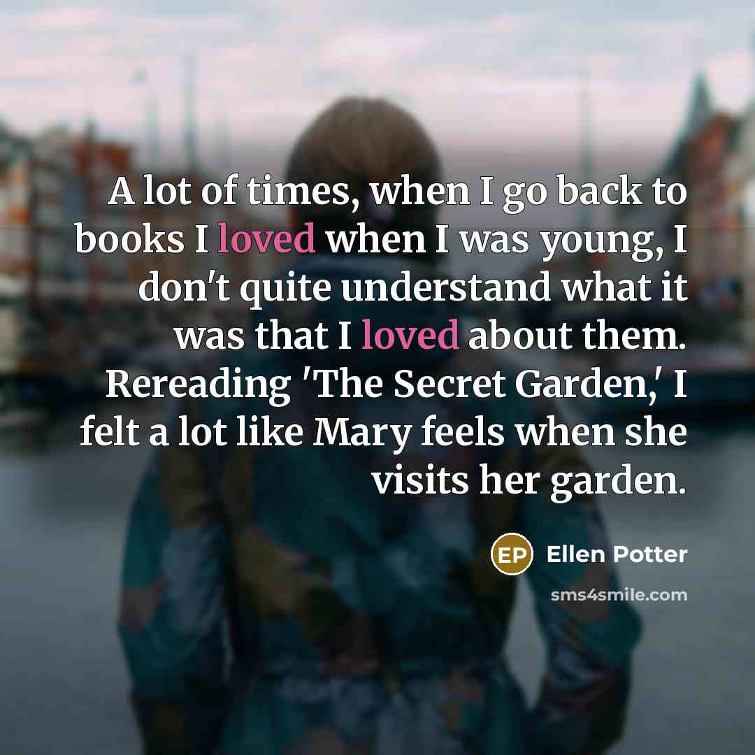 “A lot of times, when I go back to books…” quote by Ellen Potter