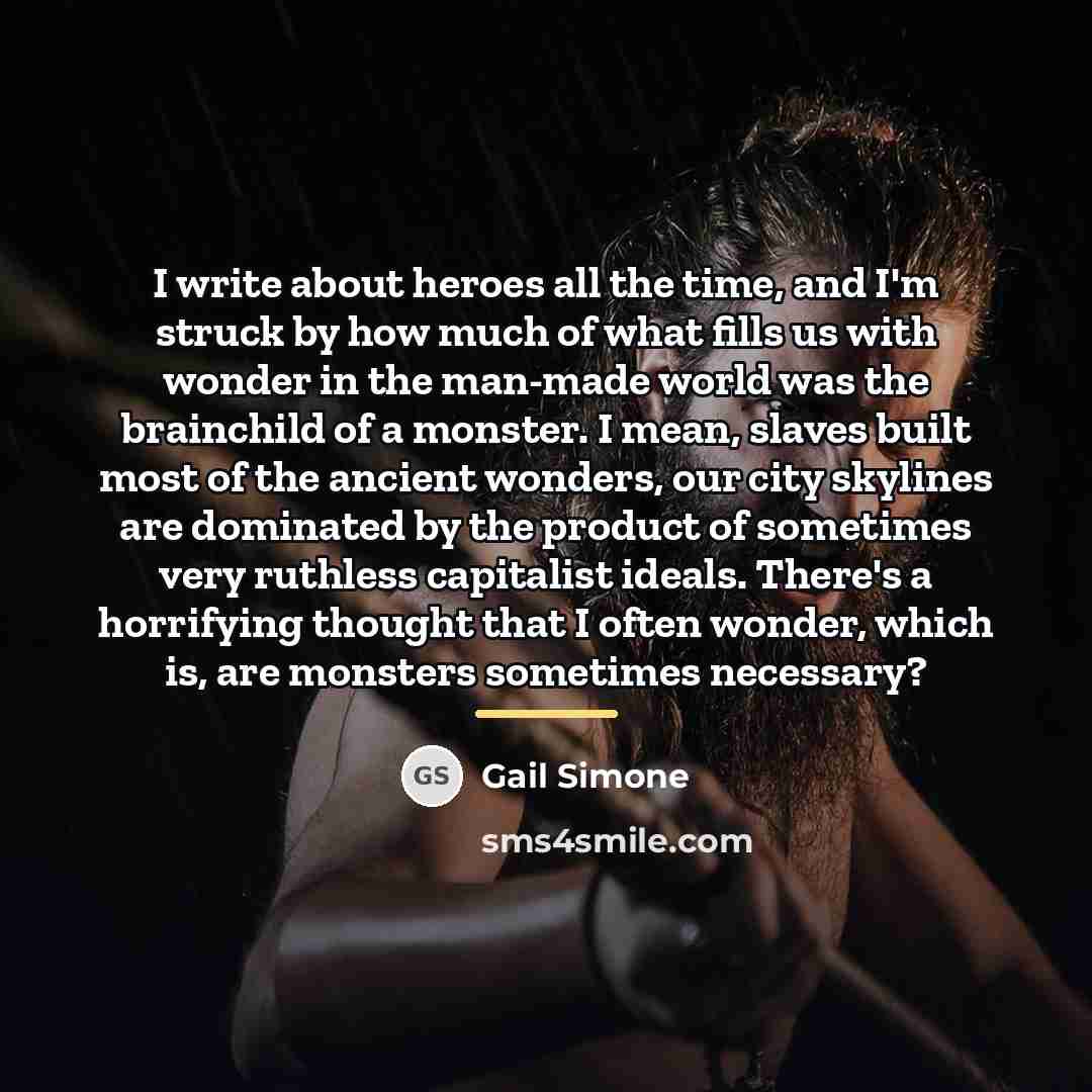 “I write about heroes all the time, and I'm struck…” quote by Gail Simone