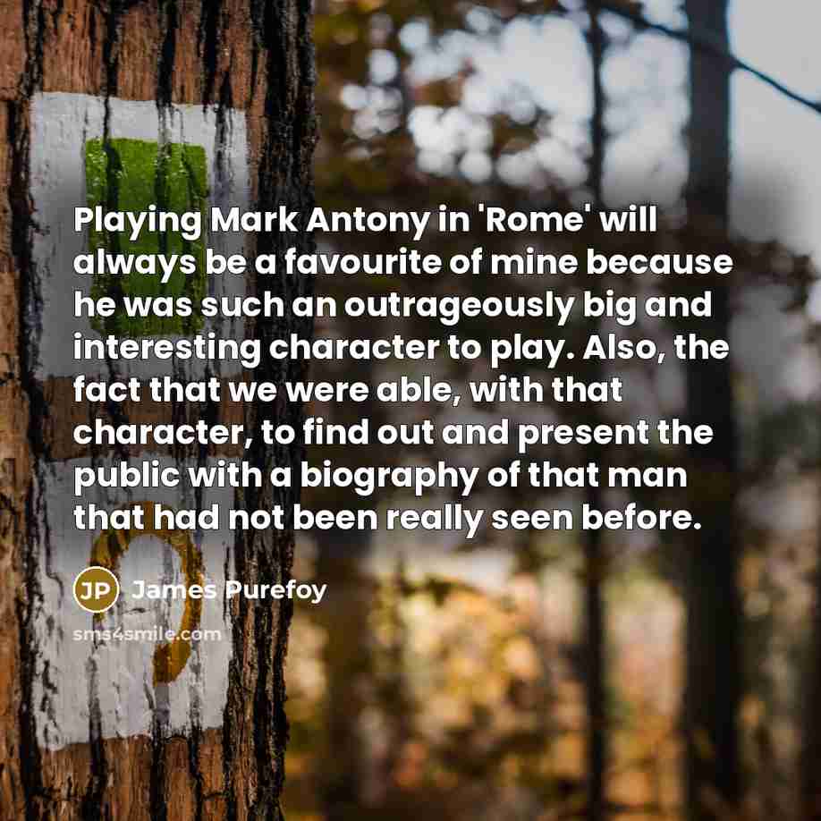 “Playing Mark Antony in 'Rome' will always be a favourite…” quote by James Purefoy