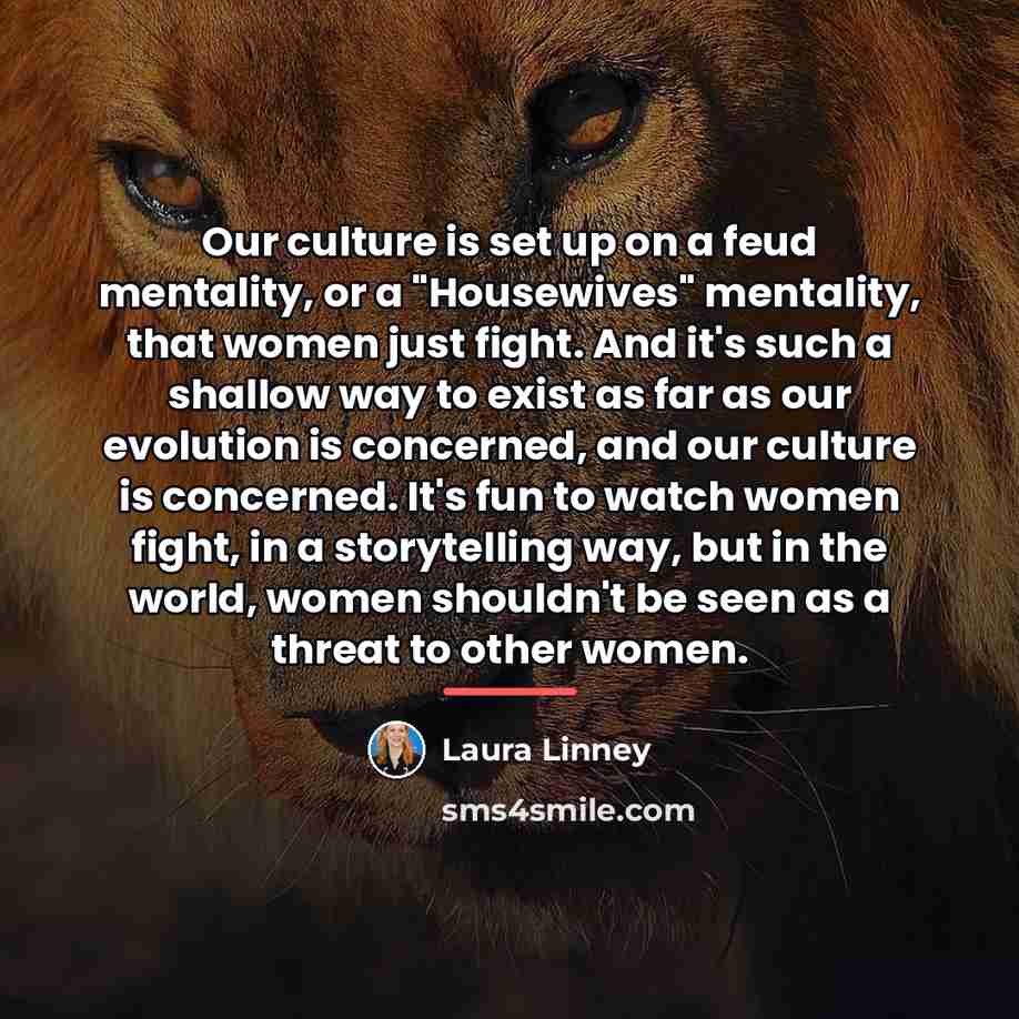 “Our culture is set up on a feud mentality, or…” quote by Laura Linney