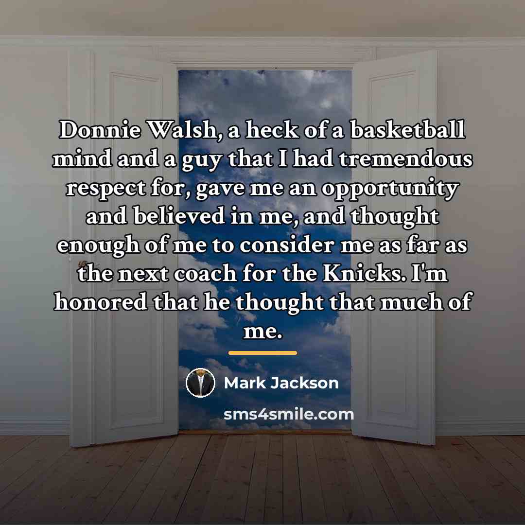 “Donnie Walsh, a heck of a basketball mind and a…” quote by Mark Jackson