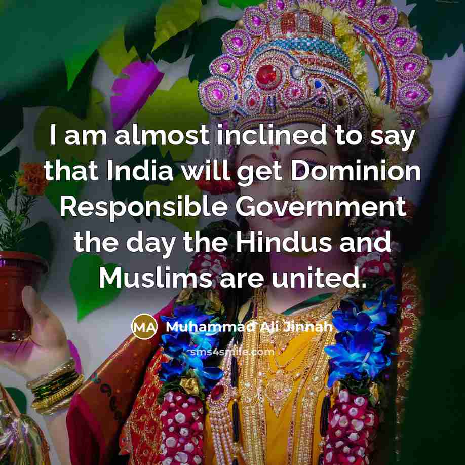 “I am almost inclined to say that India will get…” quote by Muhammad Ali Jinnah