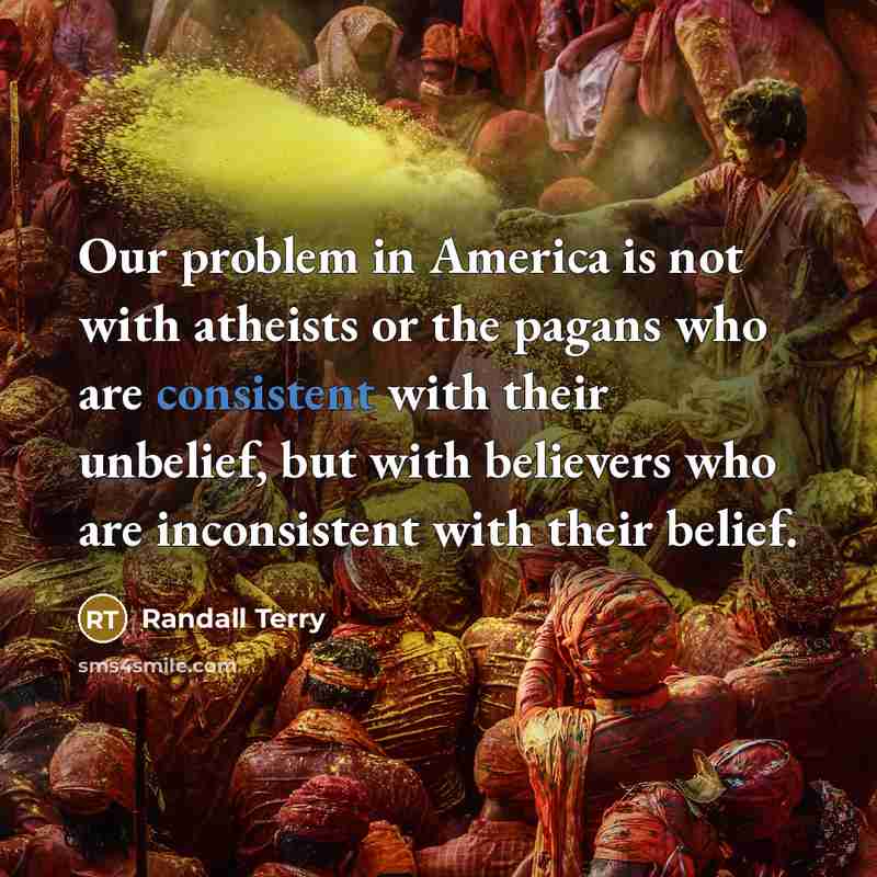 “Our problem in America is not with atheists or the…” quote by Randall Terry