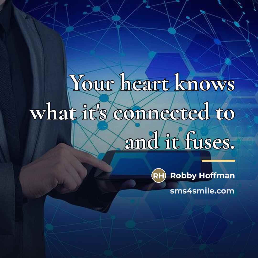 “Your heart knows what it's connected to and it fuses.…” quote by Robby Hoffman