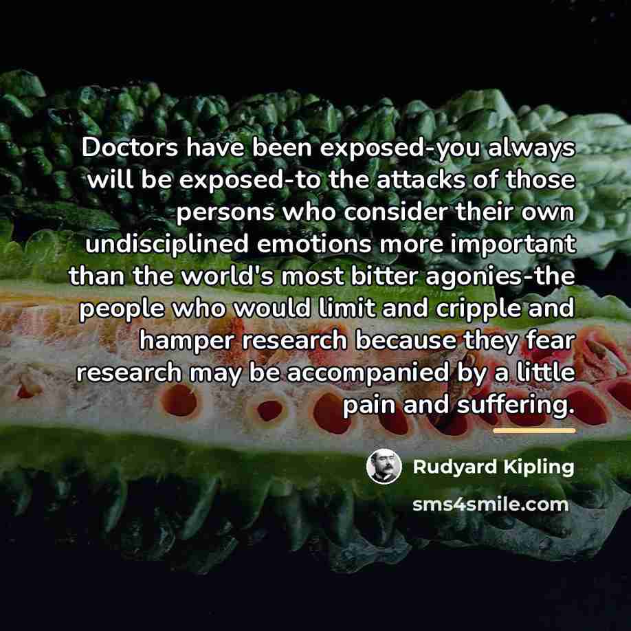 “Doctors have been exposed-you always will be exposed-to the attacks…” quote by Rudyard Kipling