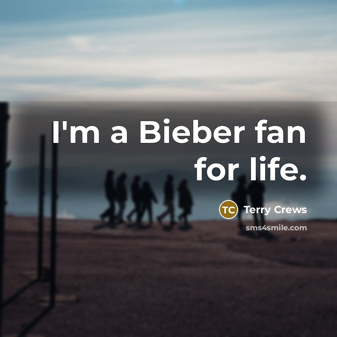 “I'm a Bieber fan for life.…” quote by Terry Crews