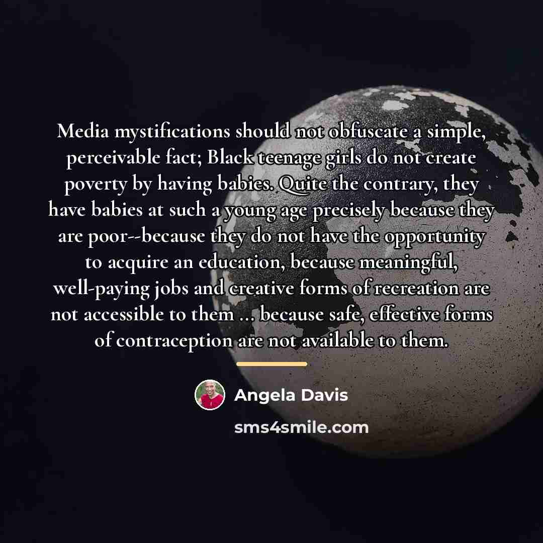 “Media mystifications should not obfuscate a simple, perceivable fact; Black…” quote by Angela Davis