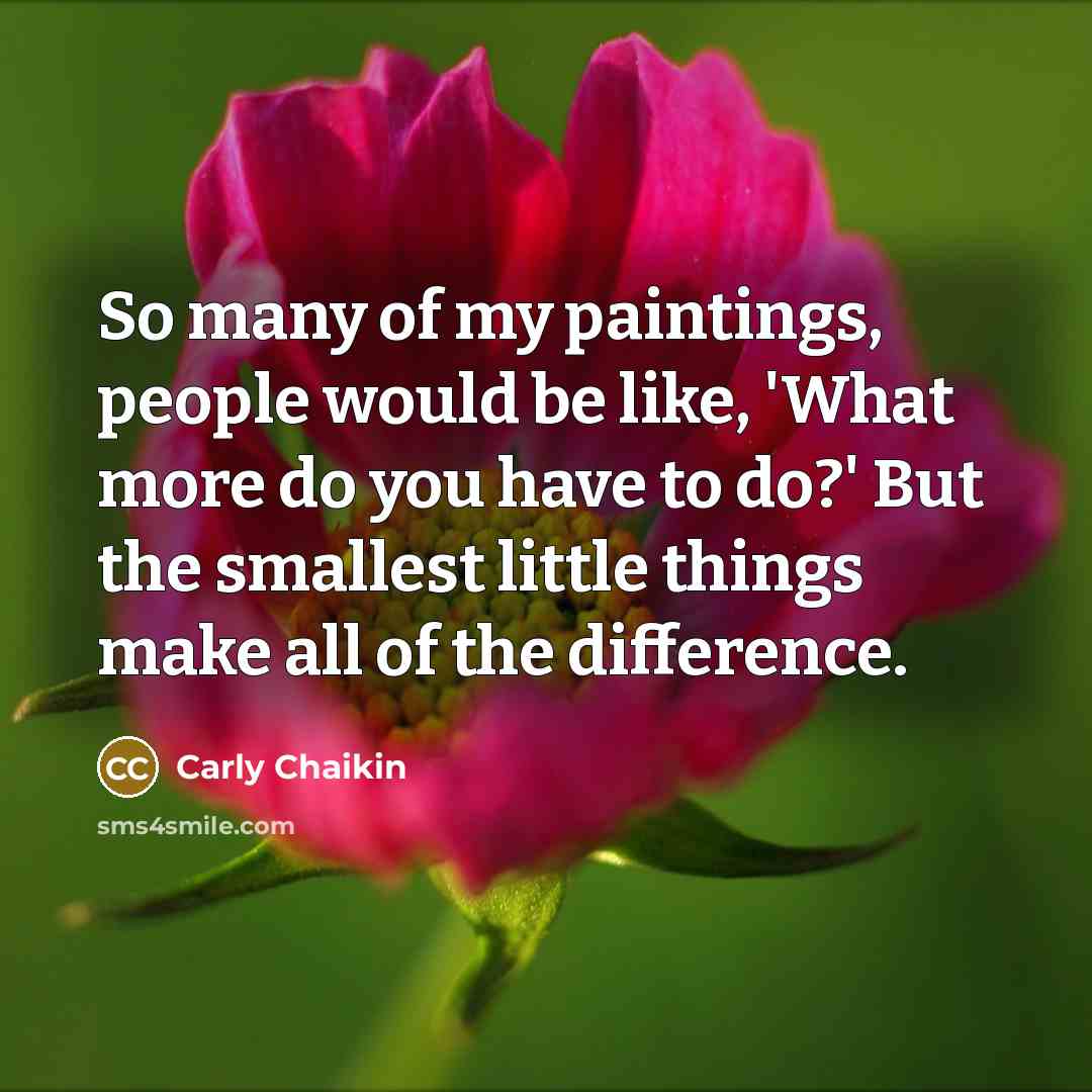 “So many of my paintings, people would be like, 'What…” quote by Carly Chaikin