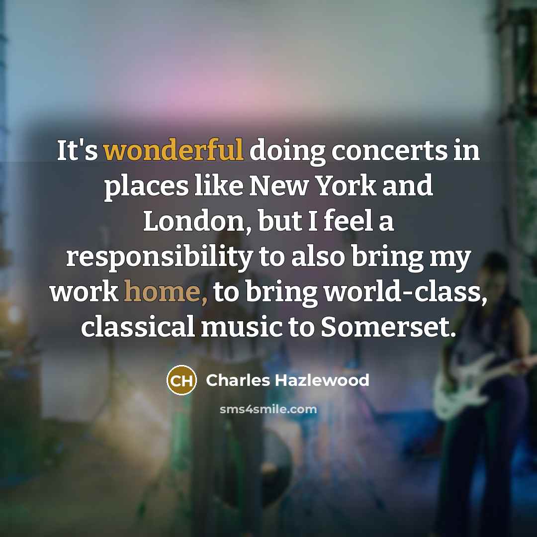 “It's wonderful doing concerts in places like New York and…” quote by Charles Hazlewood