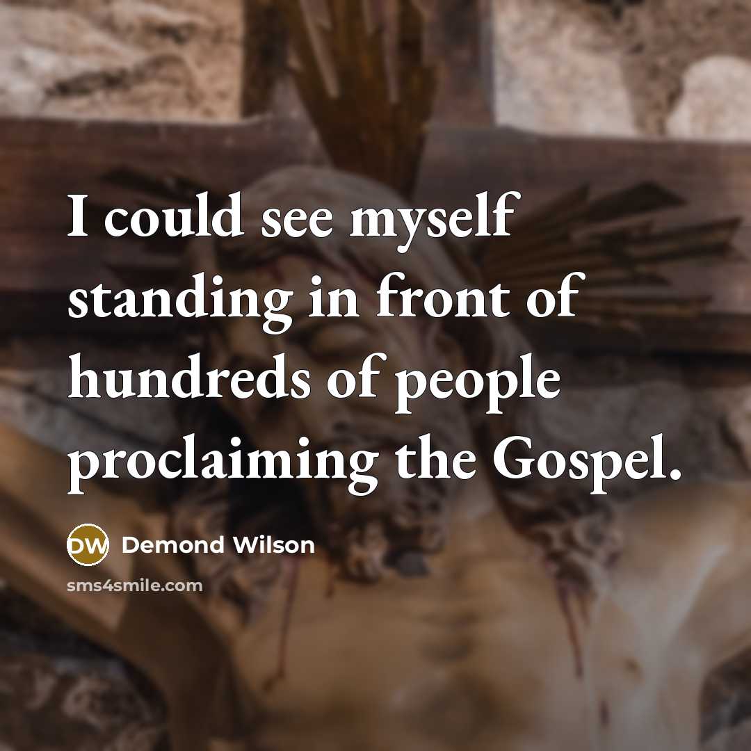 “I could see myself standing in front of hundreds of…” quote by Demond Wilson