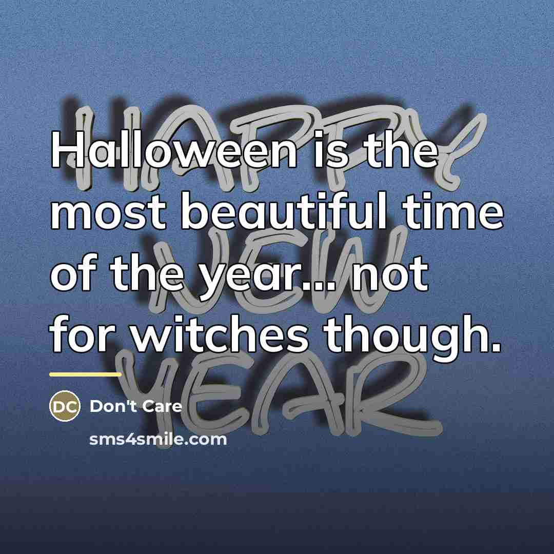 “Halloween is the most beautiful time of the year... not…” quote by Anonymous