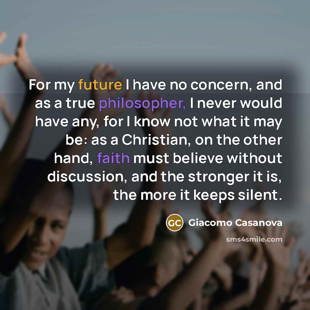 “For my future I have no concern, and as a…” quote by Giacomo Casanova