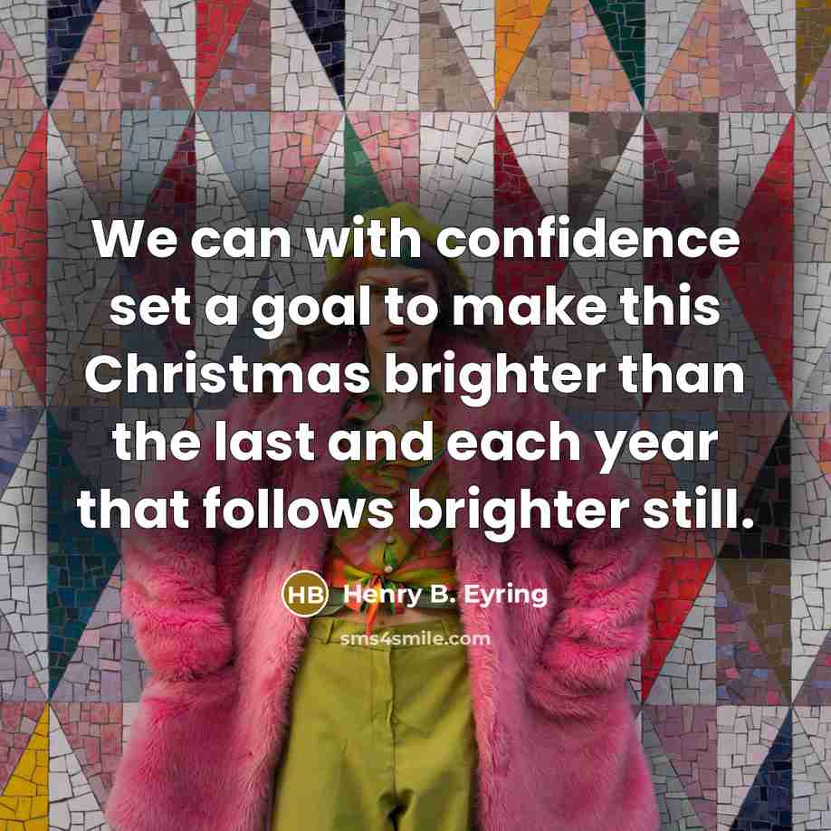 “We can with confidence set a goal to make this…” quote by Henry B. Eyring