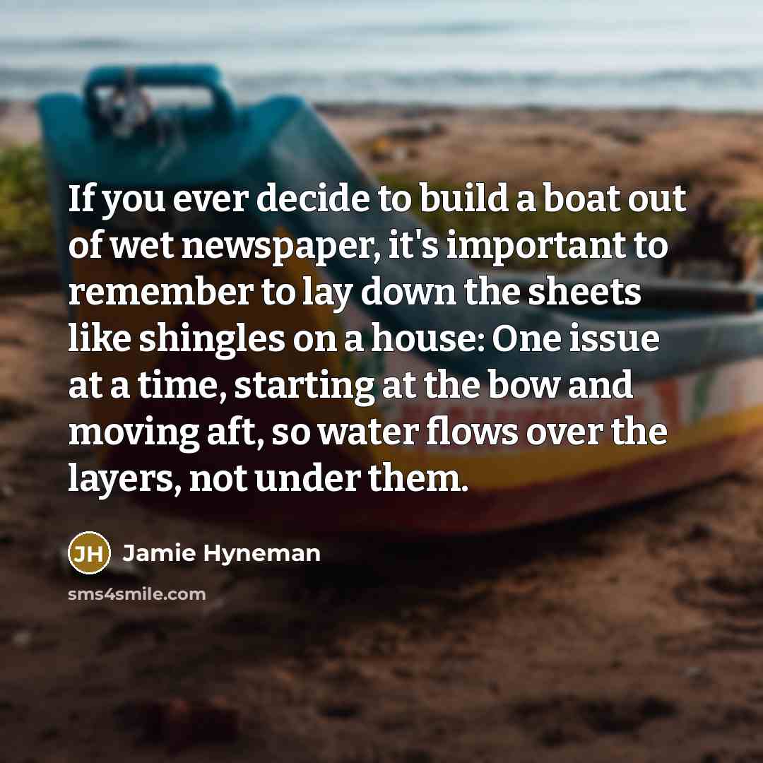 “If you ever decide to build a boat out of…” quote by Jamie Hyneman
