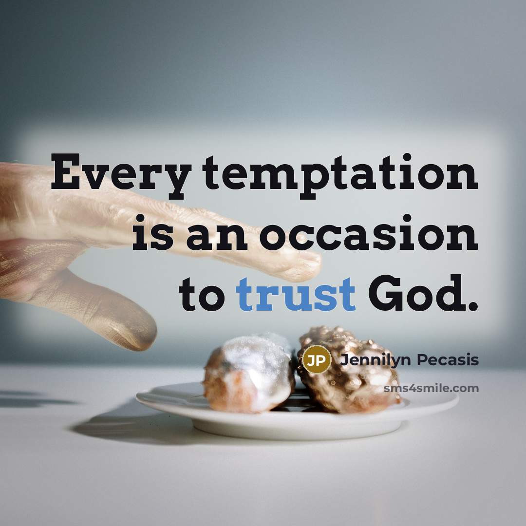 “Every temptation is an occasion to trust God.…” quote by Jennilyn Pecasis