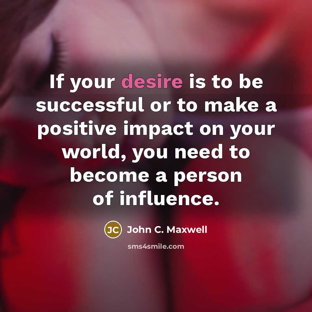 “If your desire is to be successful or to make…” quote by John C. Maxwell