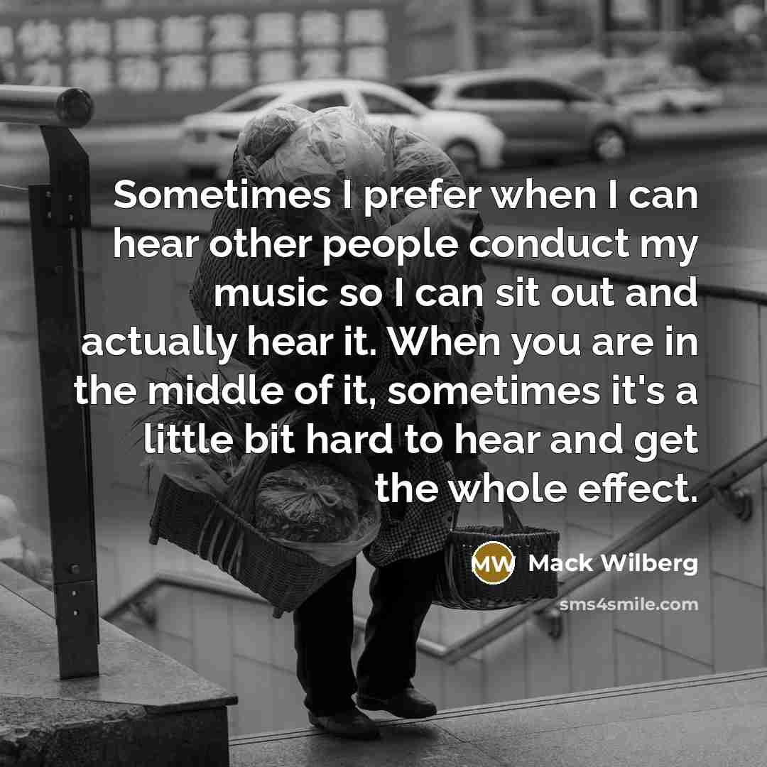 “Sometimes I prefer when I can hear other people conduct…” quote by Mack Wilberg