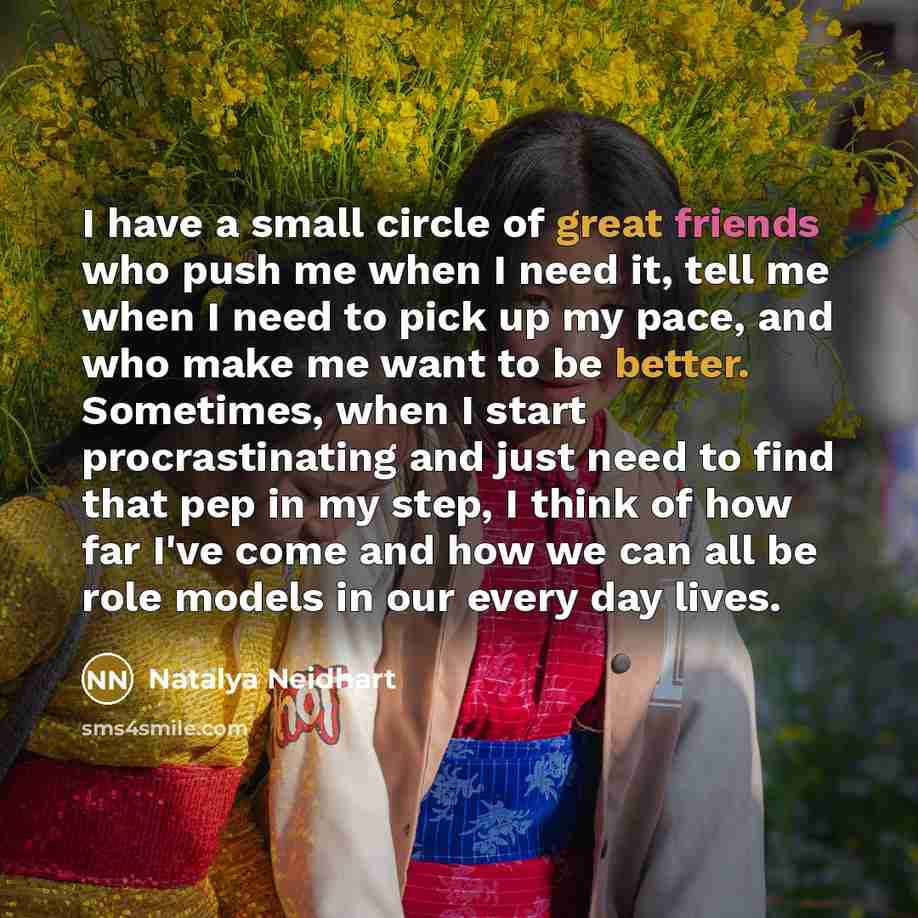 “I have a small circle of great friends who push…” quote by Natalya Neidhart