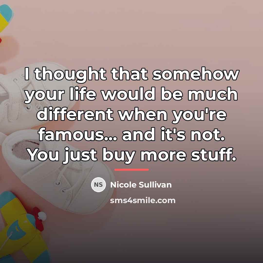 “I thought that somehow your life would be much different…” quote by Nicole Sullivan