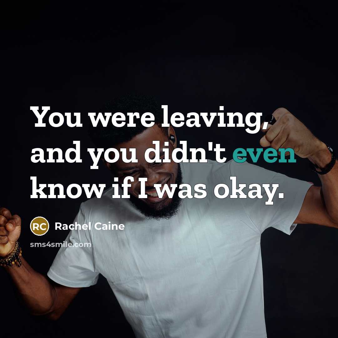 “You were leaving, and you didn't even know if I…” quote by Rachel Caine