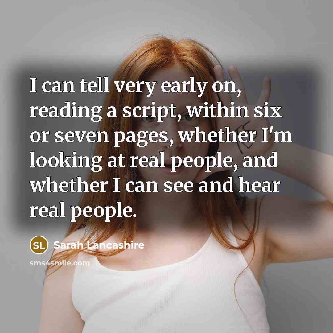 “I can tell very early on, reading a script, within…” quote by Sarah Lancashire
