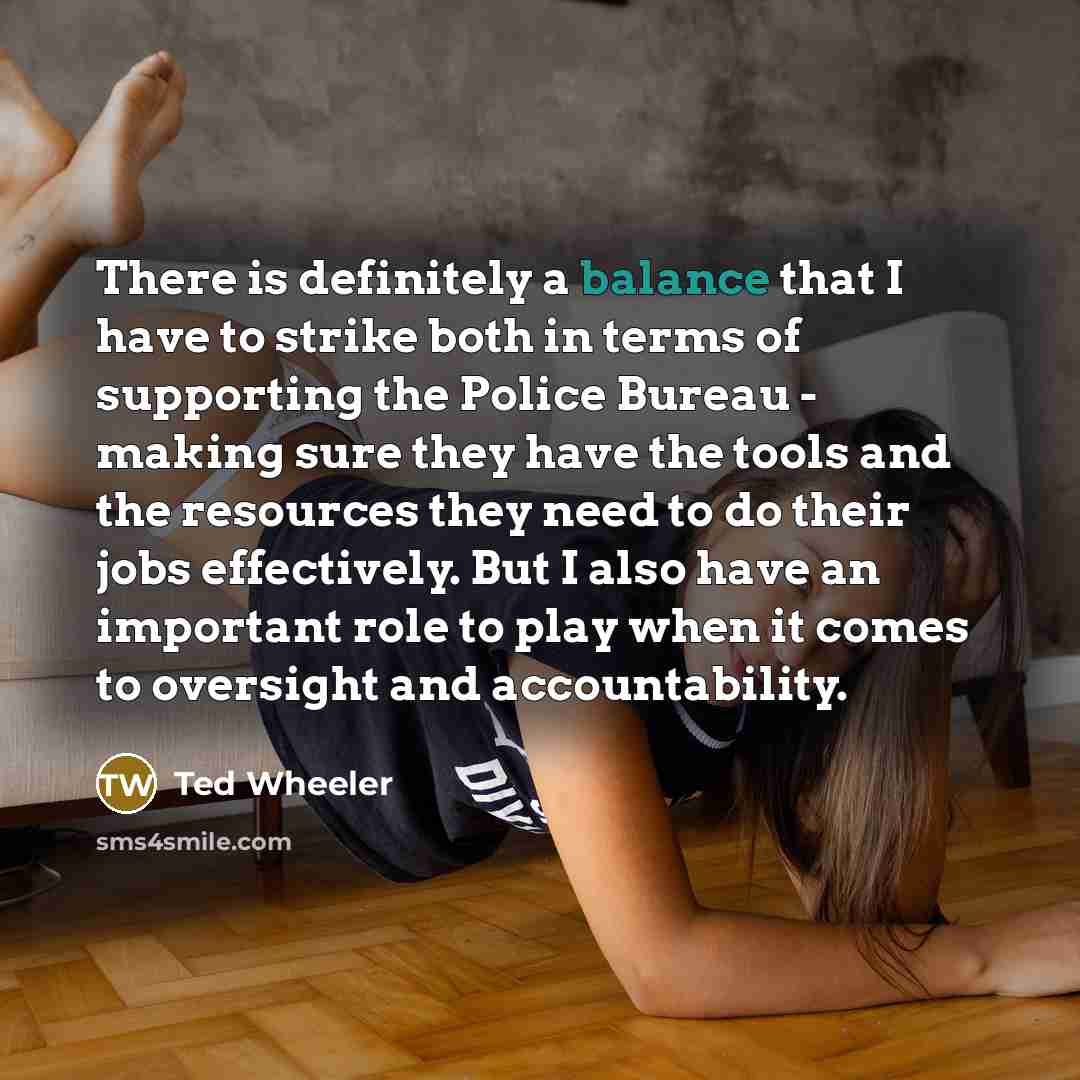 “There is definitely a balance that I have to strike…” quote by Ted Wheeler