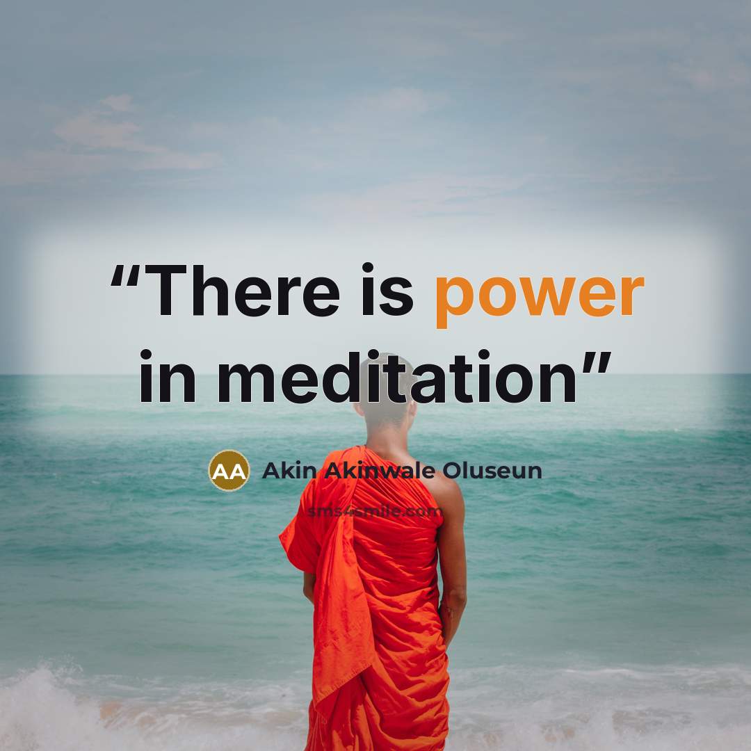 “There is power in meditation” quote by Akin Akinwale Oluseun