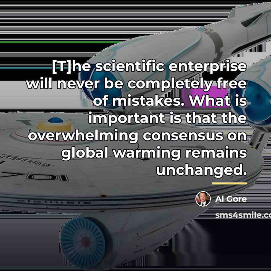 “[T]he scientific enterprise will never be completely free of mistakes.…” quote by Al Gore